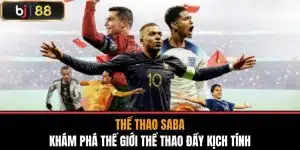 Thể Thao Saba - Khám Phá Thế Giới Thể Thao Đầy Kịch Tính